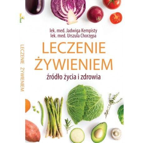 Książka Leczenie Żywieniem NOWE WYDANIE 2019